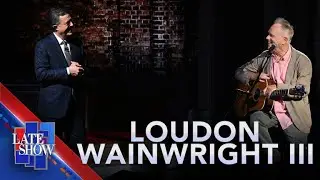 “Bill Of Goods” - Loudon Wainwright III (LIVE on The Late Show)