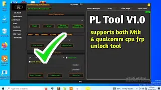 Pl tool v1.0 | mtk and qualcomm cpu free frp unlock tool | best qualcomm flash tool