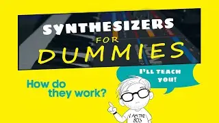 Synthesizers for Dummies | Beginners tutorial