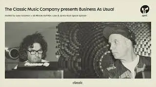 Business As Usual April 2023: Luke Solomon + Hot Mix: Luke & Jonny Rock Space Special