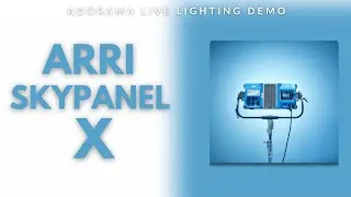 Cinema Lighting Live Demo with the ARRI SkyPanel X | Adorama Event Space Livestream