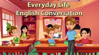 Everyday Life English Conversation