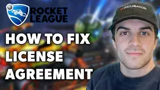 How To Fix License Agreement In Rocket League (Full 2024 Guide)