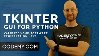 Validate Software Registration Key - Python Tkinter GUI Tutorial 190