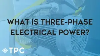 What is 3 Phase Electrical Power (Webinar)