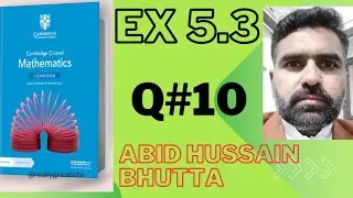 Cambridge O Level Mathematics Course Book 3rd Edition Exercise 5.3 Question #10 by Sir Abid Hussain