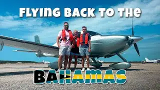 Flying to The Bahamas and Back in our Cirrus SR-22 [MYEF-Exuma]