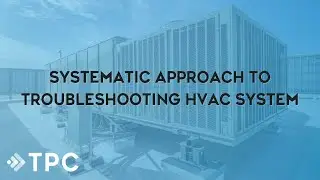 Systematic Approach to Troubleshooting HVAC System