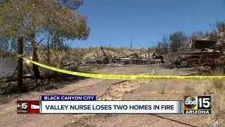 Nurse loses two homes in Black Canyon City fire