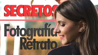 5 SECRETOS 🔥 IMPRESCINDIBLES 🔥 PARA FOTOGRAFIA DE RETRATO