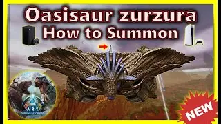 ARK Survival Ascended How to summon the NEW Oasisaur zurzura