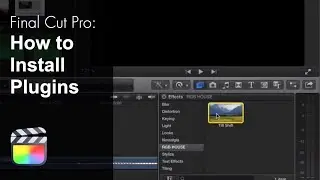 How To Install Plugins For Final Cut Pro X