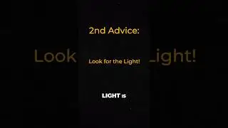 Look for the Light!