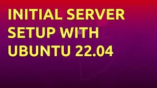 Initial Server Setup with Ubuntu 22.04