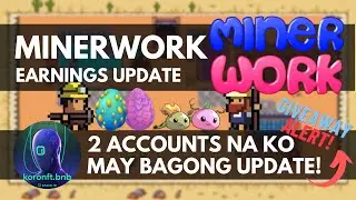 Play2Earn: MinerWork 2024 (Giveaway Event + New Update)