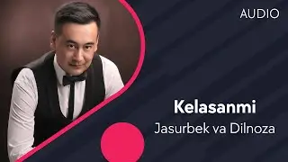 Jasurbek Jabborov va Dilnoza Akbarova - Kelasanmi | Жасурбек ва Дилноза - Келасанми (AUDIO)