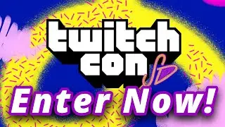 Call For TwitchCon 2022 Content Is Already Here!