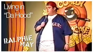 Ralphie May on Living in "Da Hood"