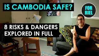 Is Cambodia safe? We look at the 8 biggest risks & dangers for expats & foreigners in 2022! 