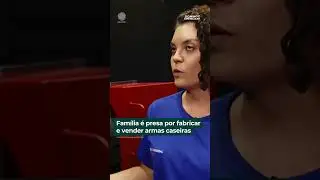 Família é presa por fabricar e vender armas caseiras