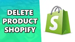 How to Delete Products on Shopify (Easy 2020)