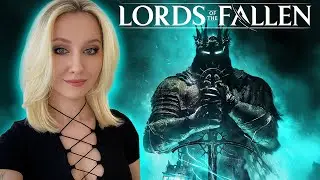 👀 ПРИСМАТРИВАЕМСЯ К LORDS OF THE FALLEN - 2023 - прохождение и обзор игры №1