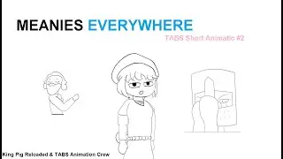 TABS Animated Short #2: Meanies Everywhere | Totally Accurate Battle Simulator Short Animatic!