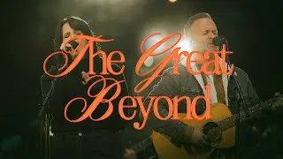 The Great Beyond - Bethel Music, Brian Johnson, feat. Amanda Cook