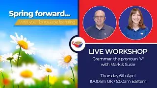 (Thursday) Spring forward with your French: Live Workshop