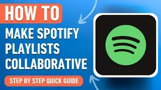 How to Make a Spotify Playlist Collaborative [2024] Easy Tutorial