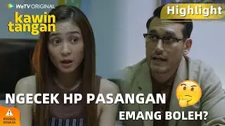 WeTV Original Kawin Tangan | Highlight EP03 Coba Cek Gadget Pasangan, Apakah Ada Film Dewasa?