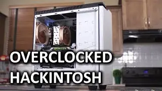 Ultimate Overclocked Hackintosh Workstation Build Guide