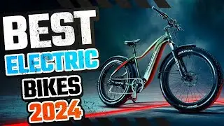 5 BEST Electric Bikes of [2024]