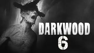 ВЫЖИВАЕМ В DARKWOOD! ФИНАЛ! #6