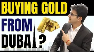 Buying Gold from Dubai? 😍 