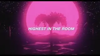 HIGHEST IN THE ROOM (Lyric Video) - Travis Scott