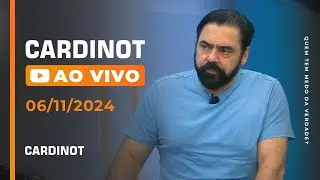 CARDINOT AO VIVO - 06/11/2024