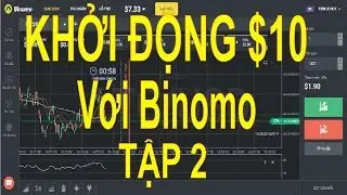 Tâp 2, khởi động $10 với Binomo, tùy chọn nhị phân, dành cho bạn mới khời nghiệp, ít tiền