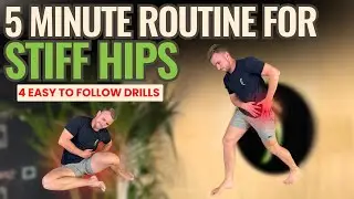 5 Minute Routine For Stiff Hips | 4 Essential Drills