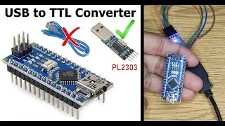 Arduino Nano Programming by USB to TTL converter || PL2303 USB To RS232 TTL Serial Uart