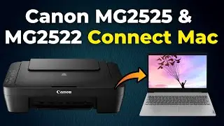 How To Connect Mac Computer | Canon PIXMA MG2525 & MG2522 Printer 2024 (Step By Step Guide)