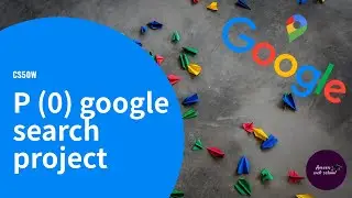 cs50w web programming EDX - project 0 - google search project view&git repo