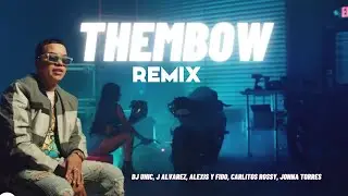Dj Unic, J Alvarez, Alexis y Fido, Carlitos Rossy, Jonna Torres - ThemBow Remix