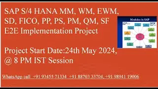 SAP S/4 Hana end to end  Implementation Project 24th May 2024. WhatsApp call  +91 93455 71334