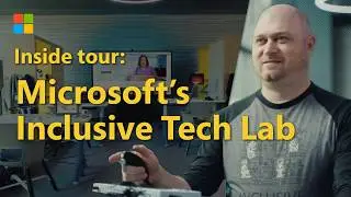 An inside look at Microsoft’s Inclusive Tech Lab | Microsoft campus tour​