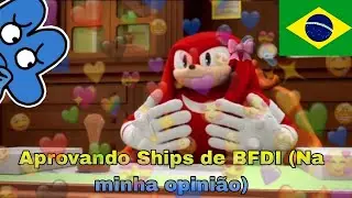 Aprovando Ships de BFDI (Na minha opinião)🇧🇷 🇺🇲:Approving BFDI Ships (In my opinion)