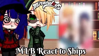 MLB Reacts to Ships || Miraculous Ladybug || Original || Gacha Club || Gacha Life