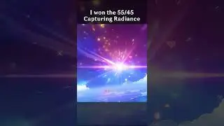 I WON THE 55/45 CAPTURING RADIANCE