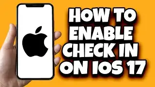 How To Use Check In On iPhone IOS 17 (New Updates)