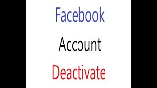 How to Deactivate Facebook Account (2020)